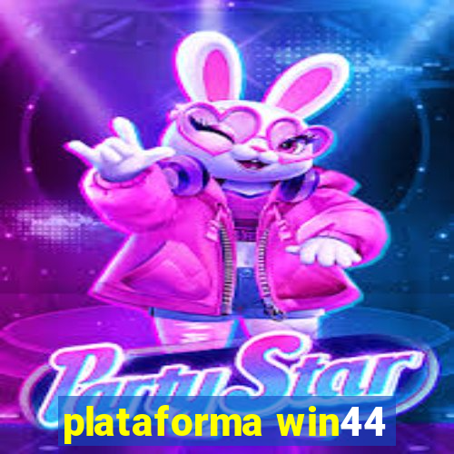 plataforma win44